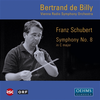 OehmsClassics: Bertrand De Billy: Franz Schubert: Symphony No. 8 in C major