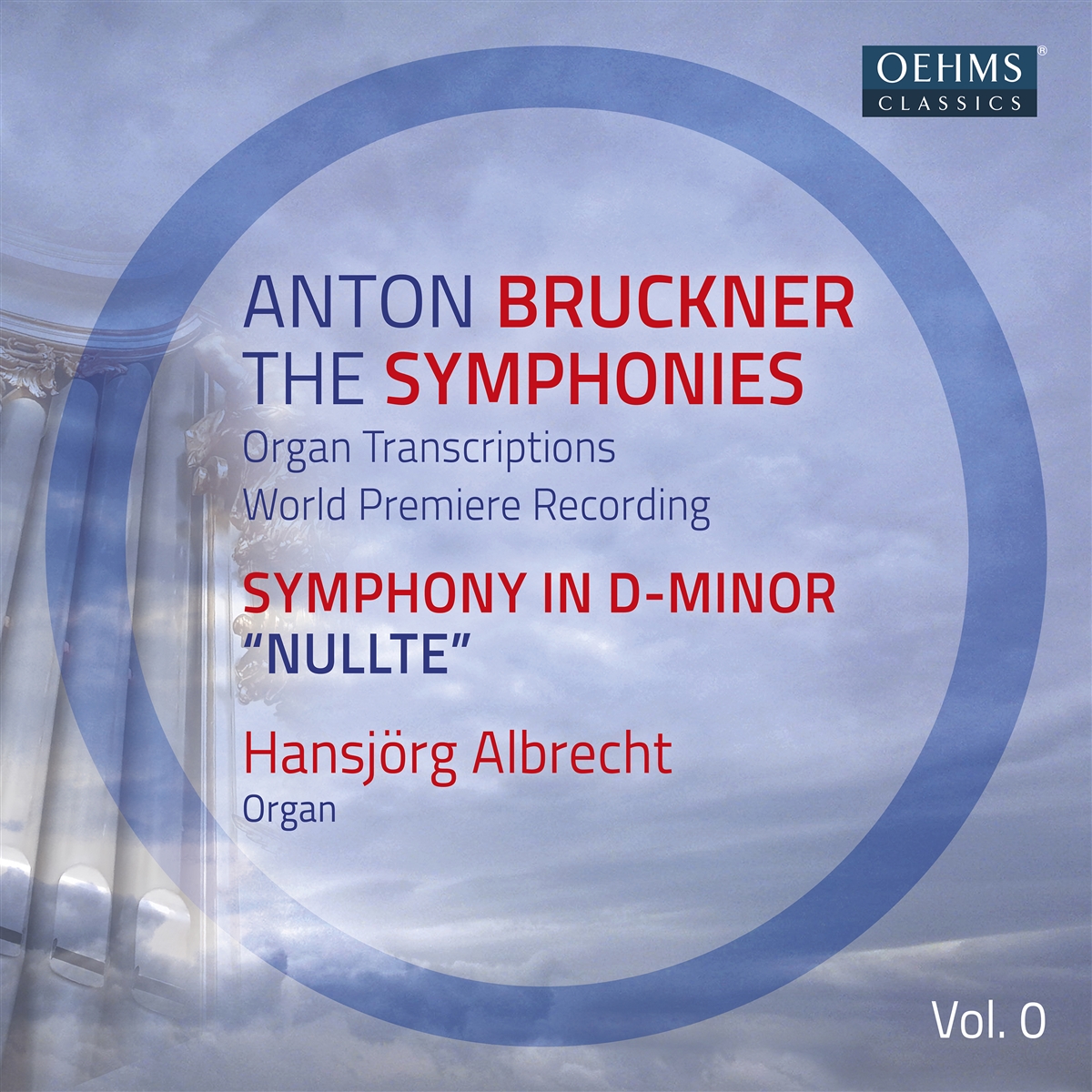 OehmsClassics: Hansjörg Albrecht: Anton Bruckner - The Symphonies ...